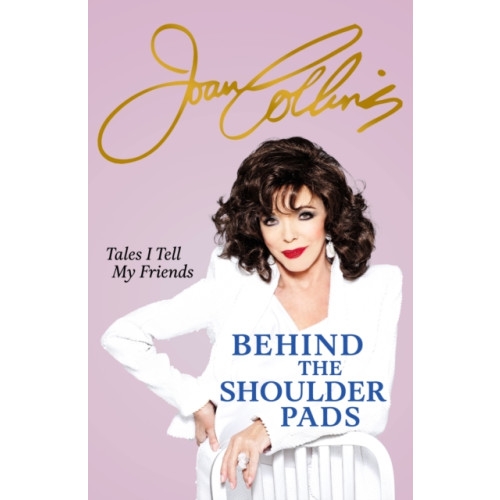 Orion Publishing Co Behind The Shoulder Pads - Tales I Tell My Friends (häftad, eng)