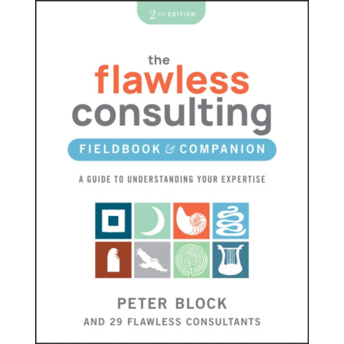 John Wiley & Sons Inc The Flawless Consulting Fieldbook & Companion (häftad, eng)