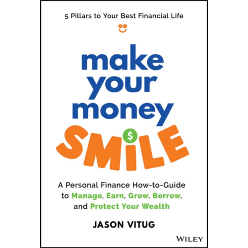 John Wiley & Sons Inc Make Your Money Smile (inbunden, eng)