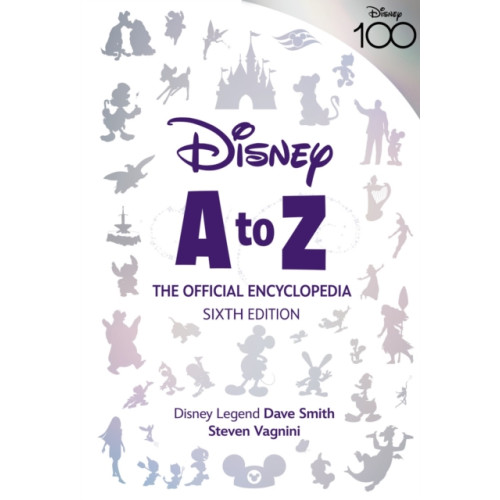 Disney Book Publishing Inc. Disney A to Z: The Official Encyclopedia, Sixth Edition (inbunden, eng)