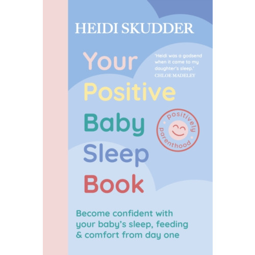 Hodder & Stoughton Your Positive Baby Sleep Book (häftad, eng)