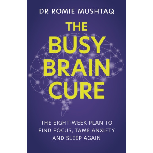 Hodder & Stoughton The Busy Brain Cure (häftad, eng)