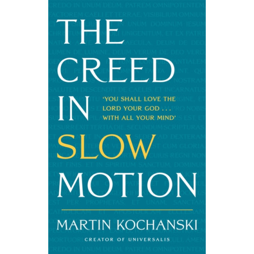 Hodder & Stoughton The Creed in Slow Motion (inbunden, eng)