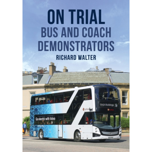 Amberley Publishing On Trial: Bus and Coach Demonstrators (häftad, eng)