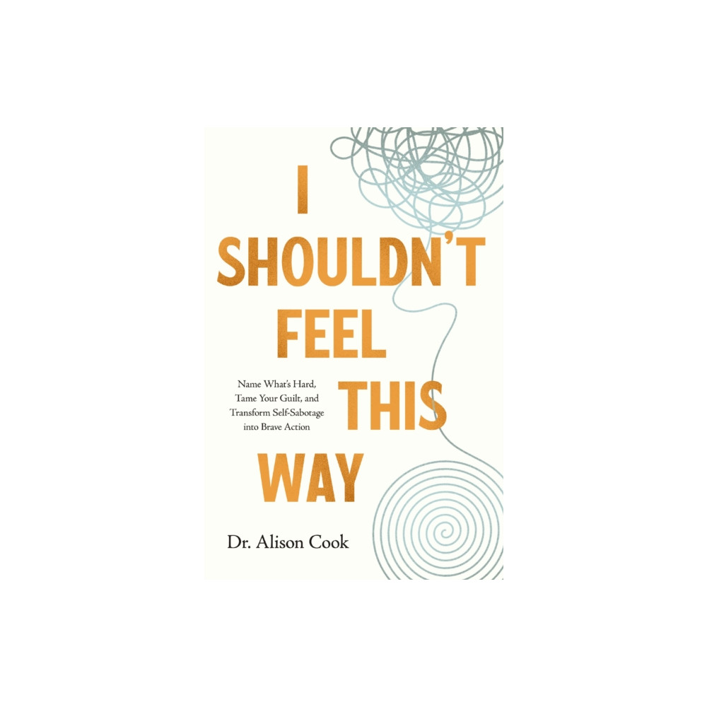 Produktbild för I Shouldn't Feel This Way (häftad, eng)