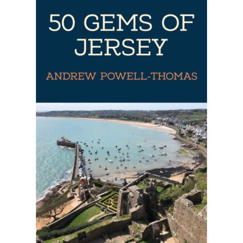Amberley Publishing 50 Gems of Jersey (häftad, eng)