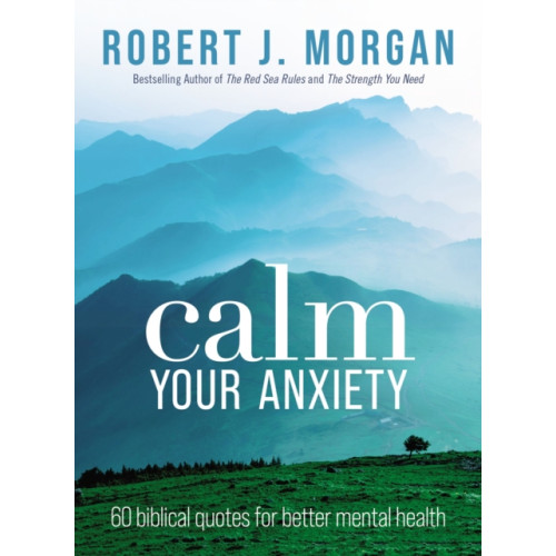 Thomas nelson publishers Calm Your Anxiety (häftad, eng)