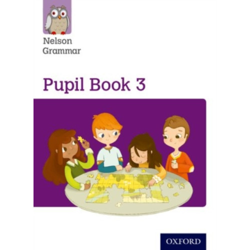 Oxford University Press Nelson Grammar Pupil Book 3 Year 3/P4 (häftad, eng)