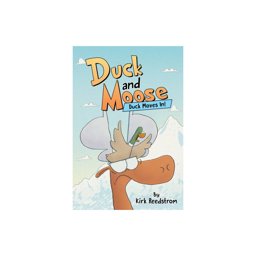 Produktbild för Duck and Moose: Duck Moves In! (inbunden, eng)