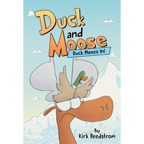 Hyperion Duck and Moose: Duck Moves In! (inbunden, eng)