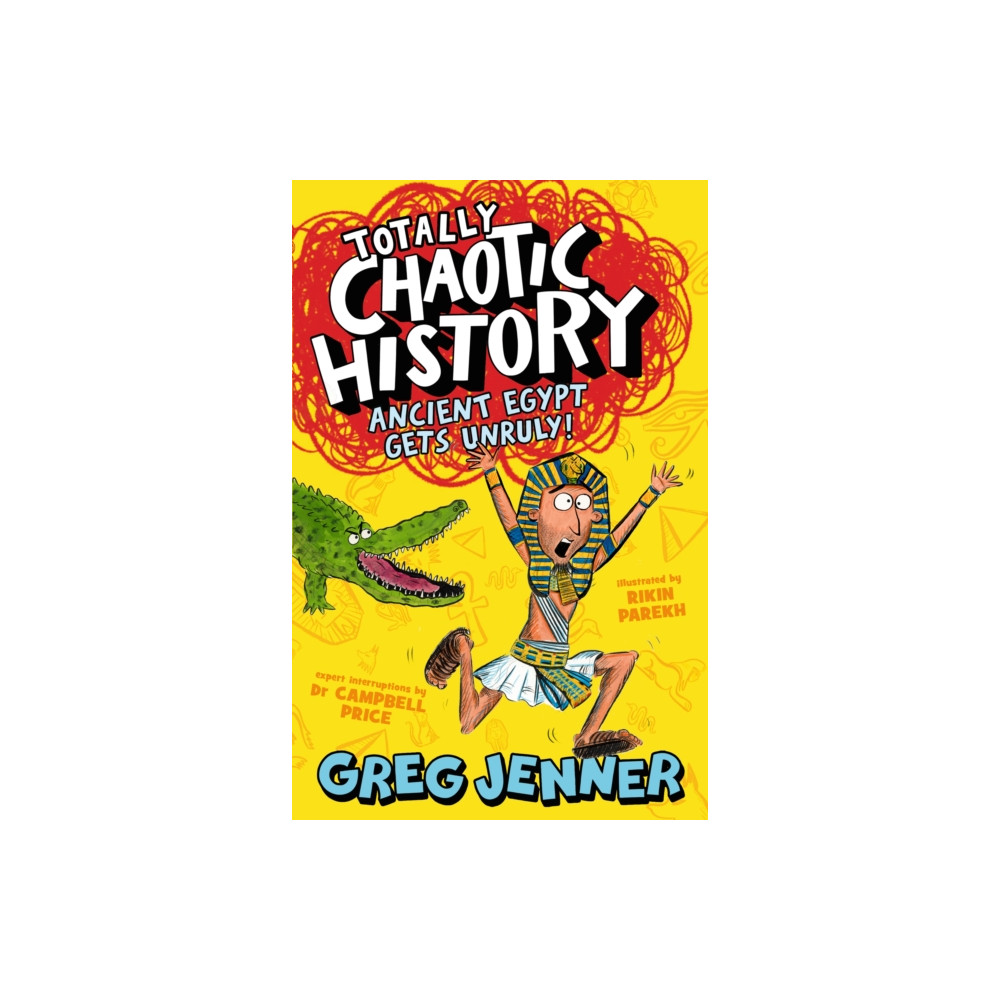 Produktbild för Totally Chaotic History: Ancient Egypt Gets Unruly! (häftad, eng)