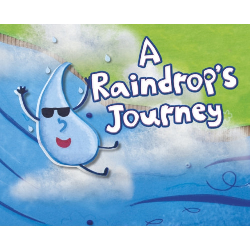 Capstone Global Library Ltd A Raindrop's Journey (häftad, eng)