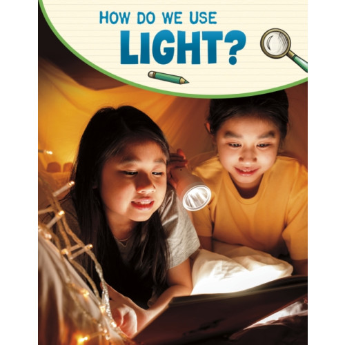 Capstone Global Library Ltd How Do We Use Light? (häftad, eng)