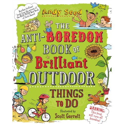 Bloomsbury Publishing PLC The Anti-boredom Book of Brilliant Outdoor Things To Do (häftad, eng)