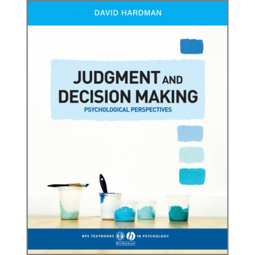 John Wiley And Sons Ltd Judgment and Decision Making (häftad, eng)