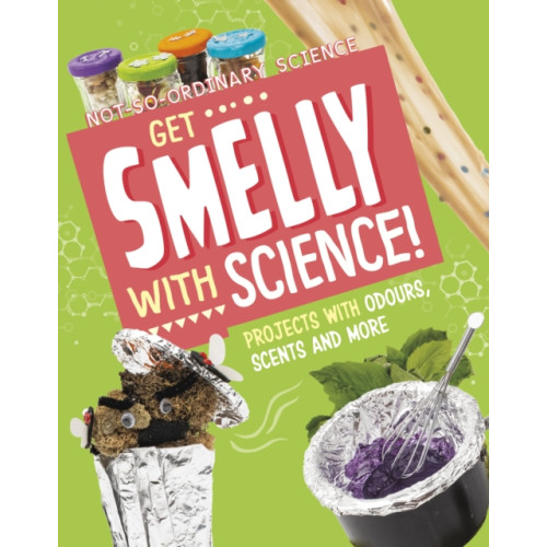 Capstone Global Library Ltd Get Smelly with Science! (häftad, eng)