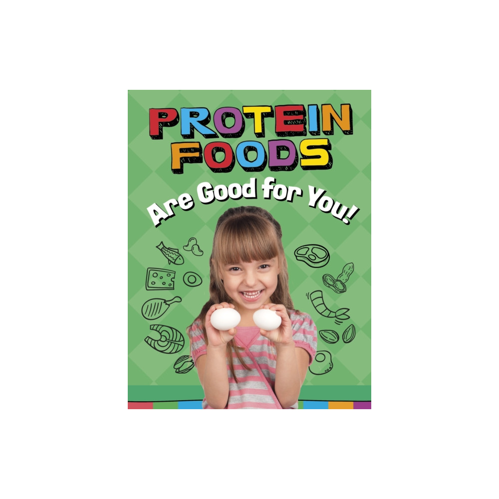 Produktbild för Protein Foods Are Good for You! (häftad, eng)