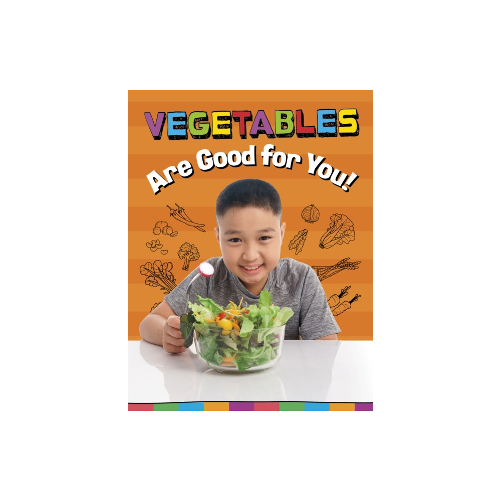 Produktbild för Vegetables Are Good for You! (häftad, eng)