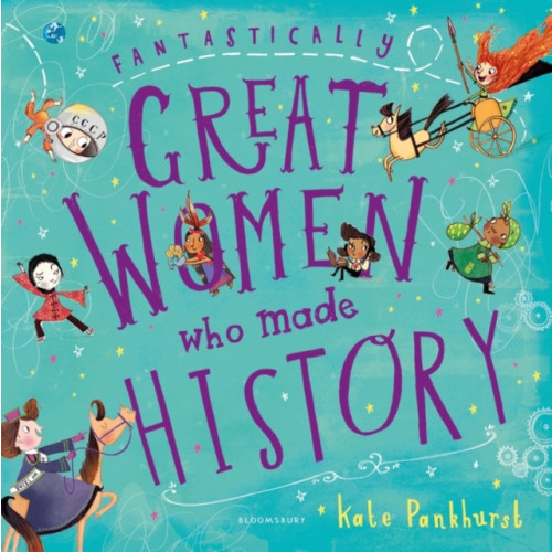 Bloomsbury Publishing PLC Fantastically Great Women Who Made History (inbunden, eng)