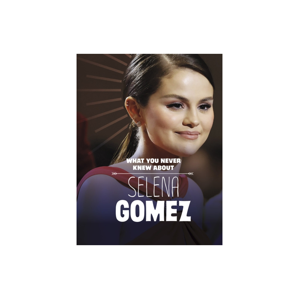 Produktbild för What You Never Knew About Selena Gomez (häftad, eng)