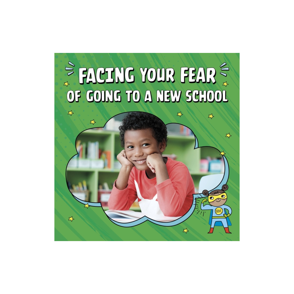 Produktbild för Facing Your Fear of Going to a New School (häftad, eng)
