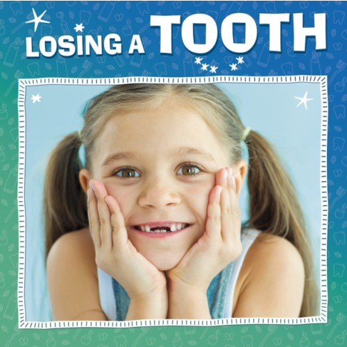 Capstone Global Library Ltd Losing a Tooth (häftad, eng)