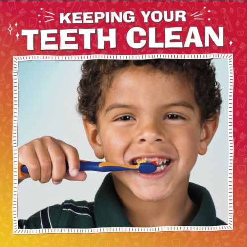 Capstone Global Library Ltd Keeping Your Teeth Clean (häftad, eng)