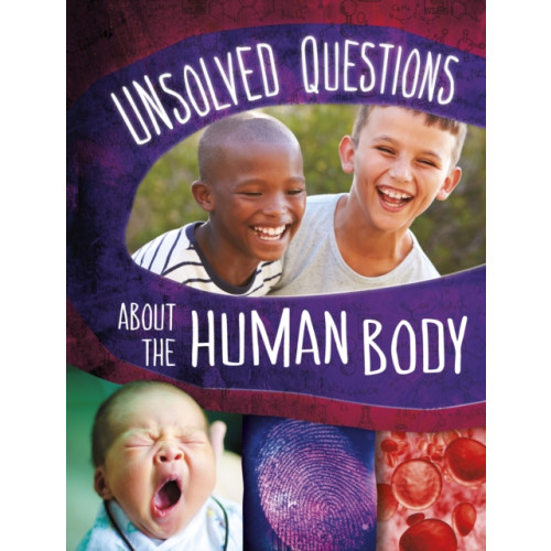 Capstone Global Library Ltd Unsolved Questions About the Human Body (häftad, eng)