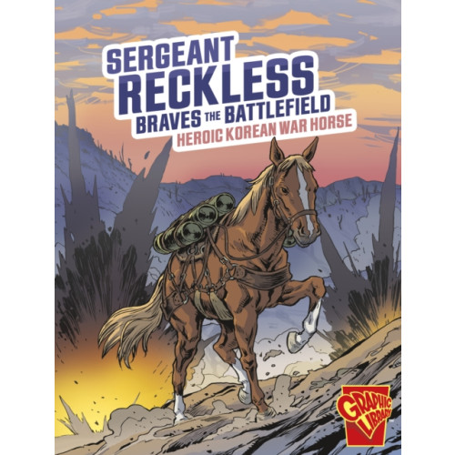 Capstone Global Library Ltd Sergeant Reckless Braves the Battlefield (häftad, eng)