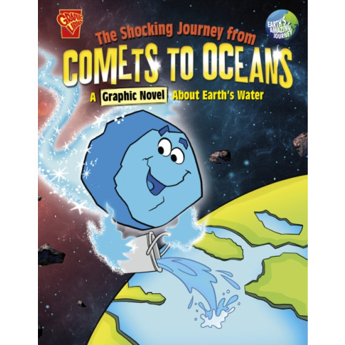 Capstone Global Library Ltd The Shocking Journey from Comets to Oceans (häftad, eng)
