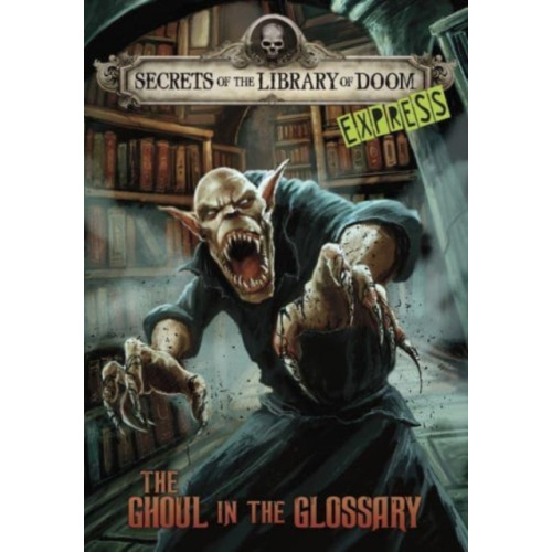 Capstone Global Library Ltd The Ghoul in the Glossary - Express Edition (häftad, eng)