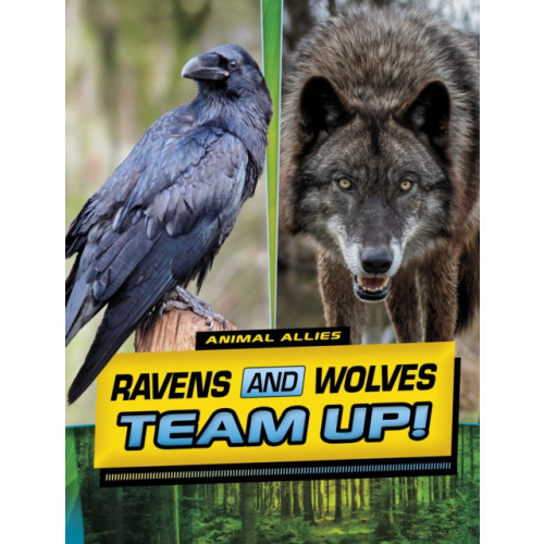 Capstone Global Library Ltd Ravens and Wolves Team Up! (inbunden, eng)