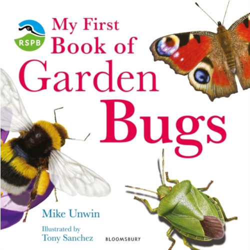 Bloomsbury Publishing PLC RSPB My First Book of Garden Bugs (inbunden, eng)