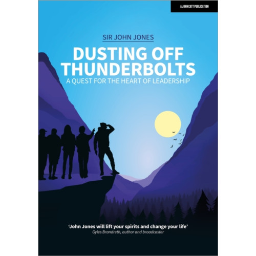Hachette Learning Dusting Off Thunderbolts: a quest for the heart of leadership (häftad, eng)