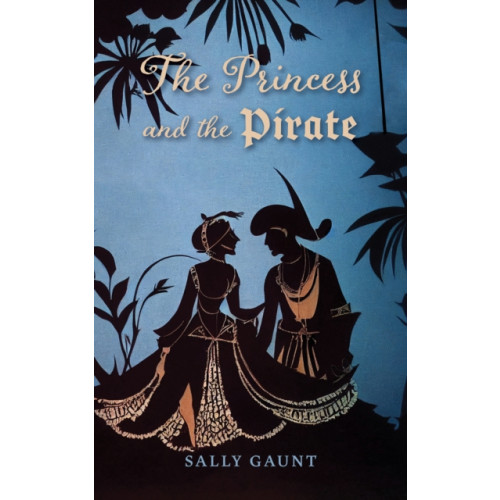 Austin Macauley Publishers The Princess and the Pirate (häftad, eng)