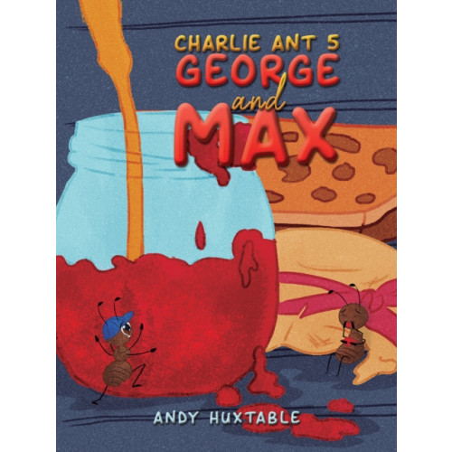 Austin Macauley Publishers Charlie Ant 5: George and Max (häftad, eng)