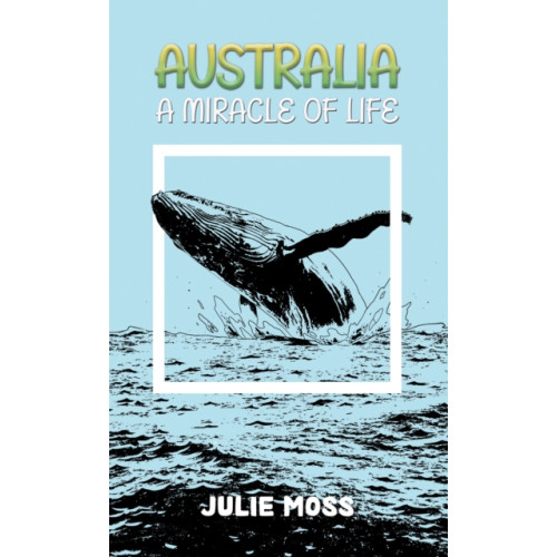 Austin Macauley Publishers Australia: A Miracle of Life (häftad, eng)