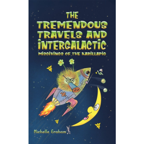 Austin Macauley Publishers The Tremendous Travels and Intergalactic Misgivings of the Karillapig (inbunden, eng)