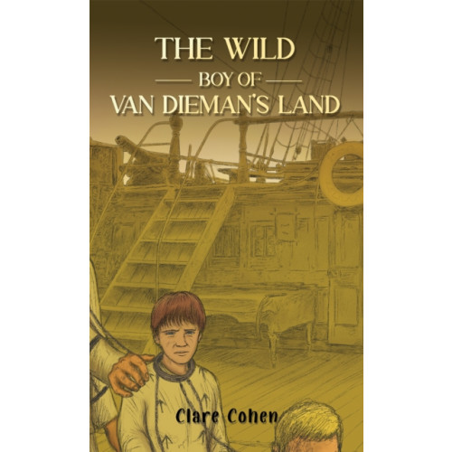 Austin Macauley Publishers The Wild Boy of Van Dieman's Land (häftad, eng)