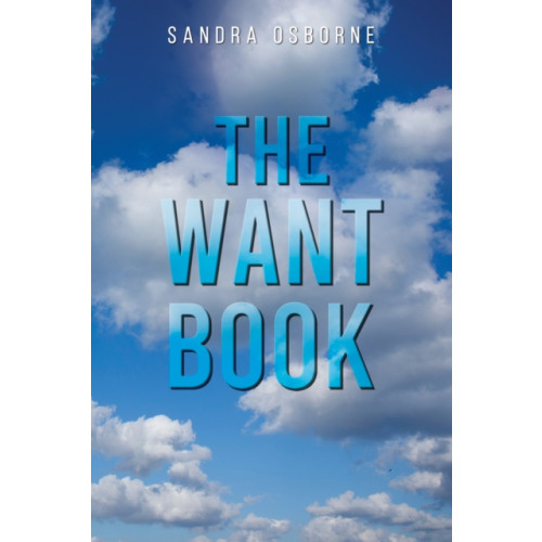 Austin Macauley Publishers The Want Book (häftad, eng)