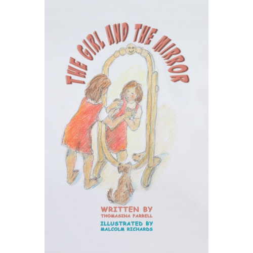 Austin Macauley Publishers The Girl and the Mirror (häftad, eng)