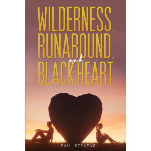 Austin Macauley Publishers Wilderness, Runaround, and Black Heart (häftad, eng)