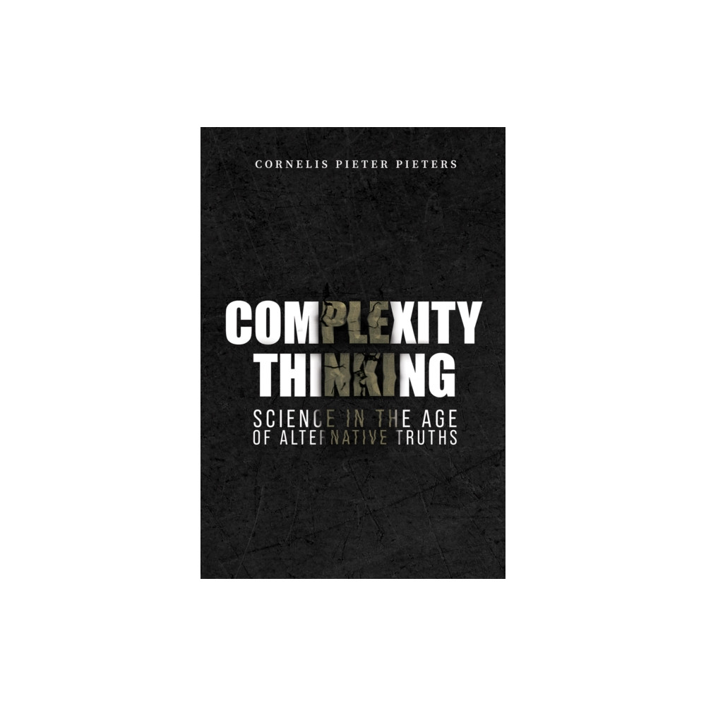 Produktbild för Complexity Thinking: Science in the Age of Alternative Truths (häftad, eng)