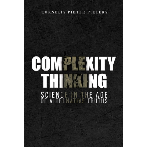 Austin Macauley Publishers Complexity Thinking: Science in the Age of Alternative Truths (häftad, eng)