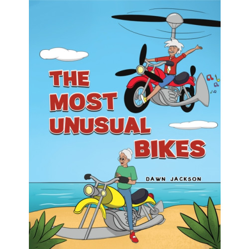Austin Macauley Publishers The Most Unusual Bikes (häftad, eng)