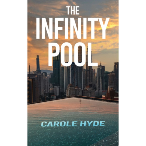 Austin Macauley Publishers The Infinity Pool (häftad, eng)