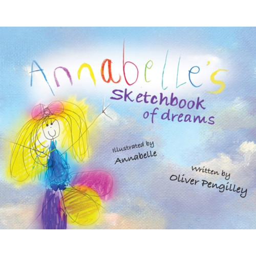 Austin Macauley Publishers Annabelle's Sketchbook of Dreams (häftad, eng)