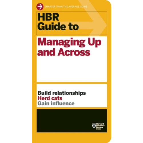 Harvard Business Review Press HBR Guide to Managing Up and Across (HBR Guide Series) (häftad, eng)