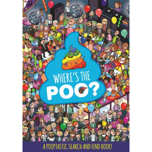 Hachette Children's Group Where's the Poo? A Pooptastic Search and Find Book (häftad, eng)