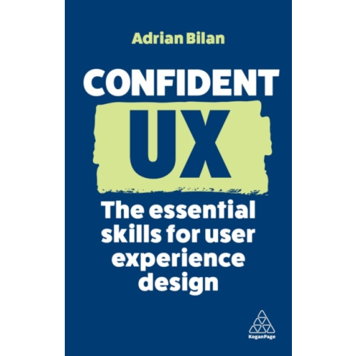 Kogan Page Ltd Confident UX (häftad, eng)